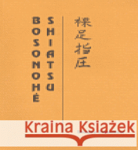 Bosonohé Shiatsu Shizuko Yamamoto 9788090252905 Lingua Service F - książka