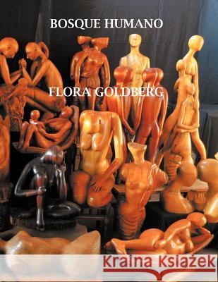 Bosque Humano Flora Goldberg 9781463344085 Palibrio - książka
