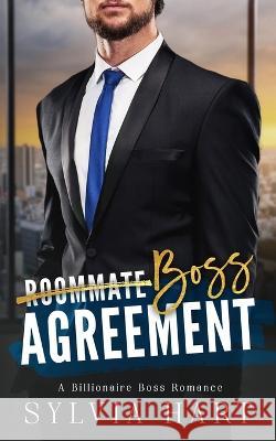 Boss Agreement: A Billionaire Boss Romance Sylvia Hart   9798397630917 Independently Published - książka
