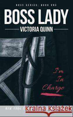 Boss Lady Victoria Quinn 9781979158077 Createspace Independent Publishing Platform - książka