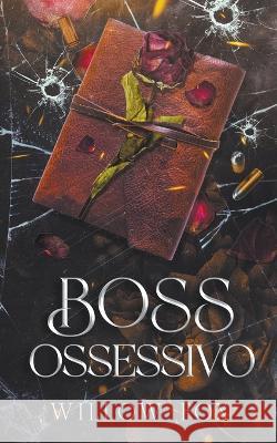 Boss Ossessivo Willow Fox   9798886371796 Slow Burn Publishing - książka