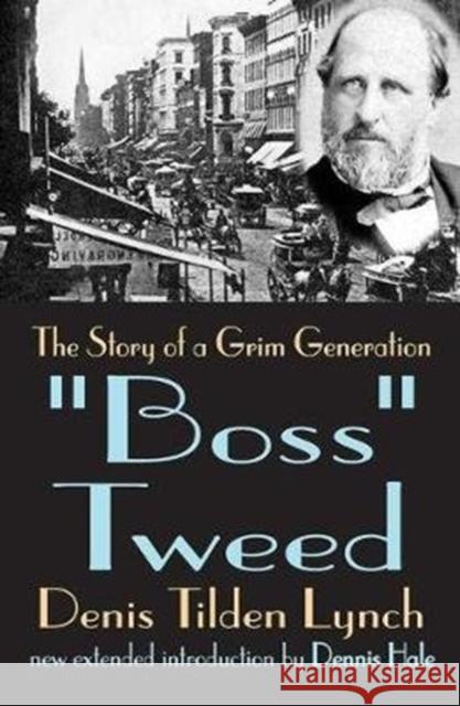 Boss Tweed: The Story of a Grim Generation Denis Lynch 9781138519732 Routledge - książka