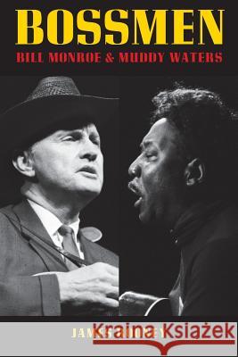 Bossmen: Bill Monroe & Muddy Waters David Gahr Carl Fleischhauer John Cooke 9781794159914 Independently Published - książka