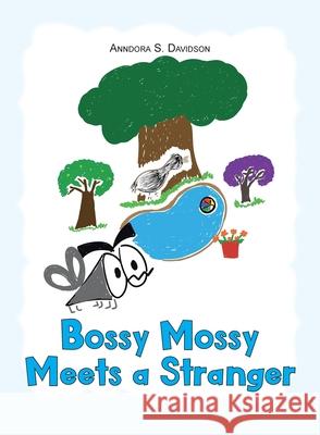 Bossy Mossy Meets a Stranger Anndora S Davidson 9781098045593 Christian Faith - książka