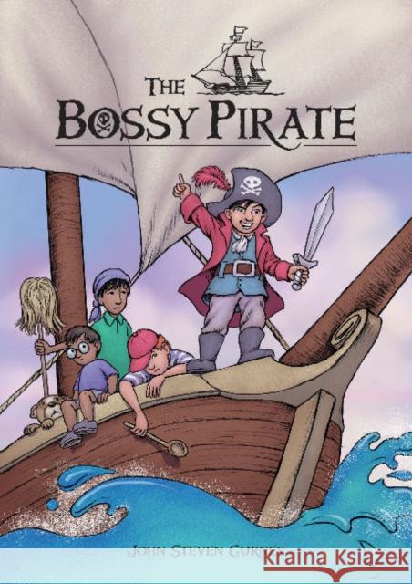 Bossy Pirate John Steven Gurney 9780764356254 Schiffer Publishing Ltd - książka