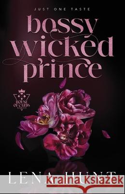 Bossy Wicked Prince Lena Hunt 9781989723548 Lena Hunt Books - książka