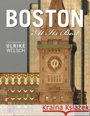 Boston at Its Best Ulrike Welsch 9781933212487 Commonwealth Editions - książka