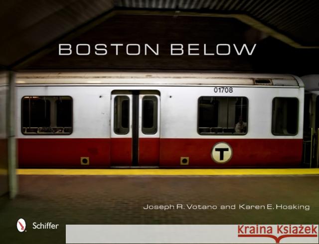 Boston Below Votano, Joseph R. 9780764345425 Schiffer Publishing - książka