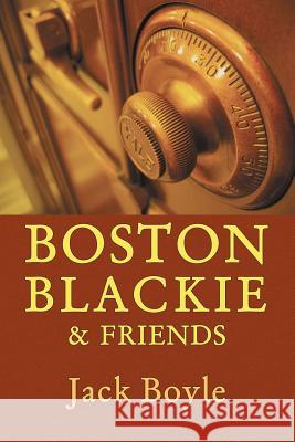 Boston Blackie & Friends Jack Boyle 9781616461607 Coachwhip Publications - książka
