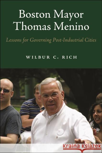 Boston Mayor Thomas Menino Wilbur C. Rich 9781625347657 University of Massachusetts Press - książka