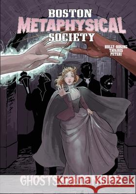 Boston Metaphysical Society: Ghosts and Demons Gwynn Tavares Madeleine Holly-Rosing 9781734615609 Brass-T Publishing - książka