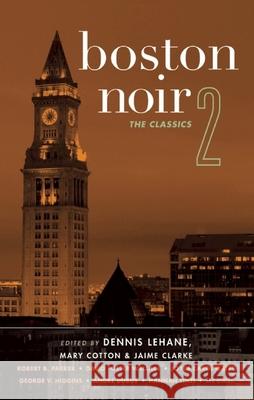 Boston Noir 2: The Classics Lehane, Dennis 9781617751363  - książka