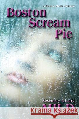 Boston Scream Pie Rosemary P. Mild Larry M. Mild  9780983859727 Magic Island Literary Works - książka