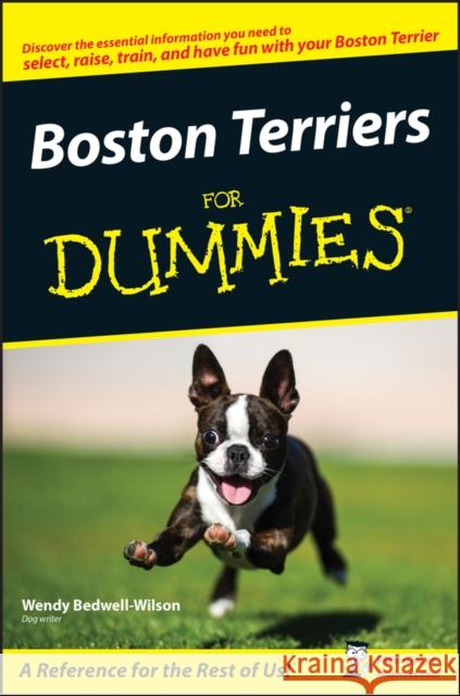 Boston Terriers For Dummies Wendy Bedwell-Wilson 9780470127681 For Dummies - książka