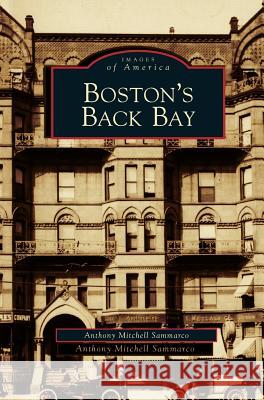 Boston's Back Bay Anthony Mitchell Sammarco 9781531660703 Arcadia Publishing Library Editions - książka