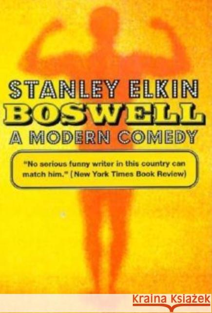 Boswell: A Modern Comedy Elkin, Stanley 9781564781741 Dalkey Archive Press - książka