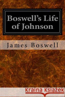 Boswell's Life of Johnson James Boswell 9781497317772 Createspace - książka