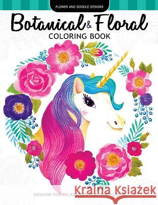 Botanical & Floral Coloring Book: Flower and Doodle Designs for Relaxation and Mindfulness Mindfulness Coloring Artist 9781546897972 Createspace Independent Publishing Platform - książka