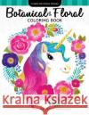 Botanical & Floral Coloring Book: Flower and Doodle Designs for Relaxation and Mindfulness Mindfulness Coloring Artist 9781546897972 Createspace Independent Publishing Platform