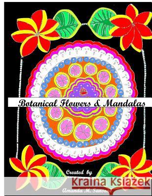 Botanical Flowers & Mandalas Amanda M. Sansone 9781722784898 Createspace Independent Publishing Platform - książka