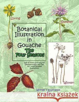 Botanical Illustration in Gouache - The Four Seasons Sandy Williams 9781499601091 Createspace - książka