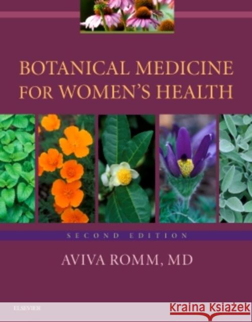 Botanical Medicine for Women's Health Aviva Romm 9780702061936 Elsevier Health Sciences - książka