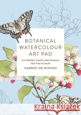 Botanical Watercolour Art Pad Harriet de Winton 9781846017094 Octopus Publishing Group - książka