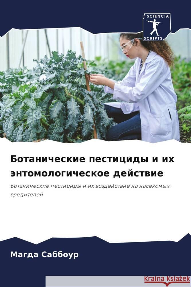 Botanicheskie pesticidy i ih äntomologicheskoe dejstwie Sabbour, Magda 9786208055547 Sciencia Scripts - książka