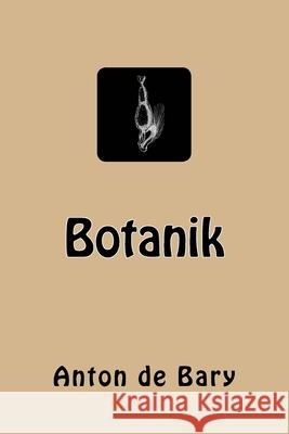 Botanik Anton De Bary 9783959400886 Reprint Publishing - książka