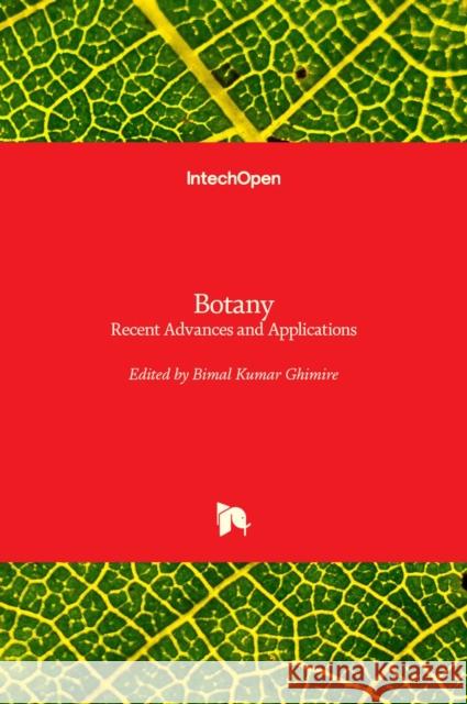 Botany: Recent Advances and Applications Bimal Kumar Ghimire 9781839692581 Intechopen - książka