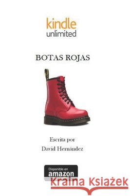 Botas Rojas David Hernandez Recinas, David Hernandez Recinas, Alejandra Harris 9798798634187 Independently Published - książka