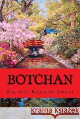 Botchan: Classic Literature Natsume Natsum Yasotaro Morri 9781544078663 Createspace Independent Publishing Platform - książka