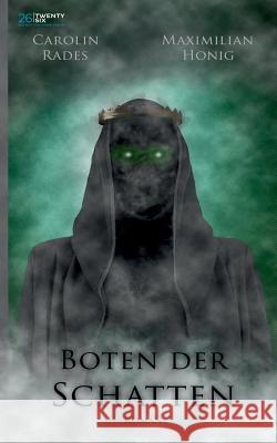 Boten der Schatten Carolin Rades, Maximilian Honig 9783740746223 Twentysix - książka