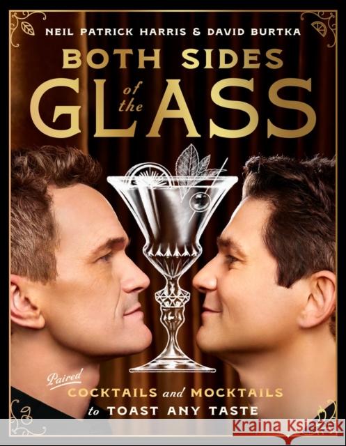 Both Sides of the Glass: Paired Cocktails and Mocktails to Toast Any Taste David Burtka 9780593719862 Plume Books - książka