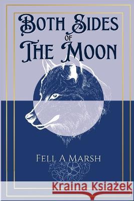 Both Sides of The Moon Fell A. Marsh 9781088138311 Ehls - książka