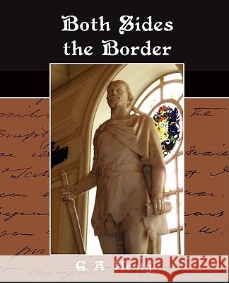 Both Sides the Border G. A. Henty 9781438513140 Book Jungle - książka