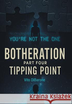 Botheration: Part Four Tipping Point Vito Dibarone 9781665781206 Archway Publishing - książka