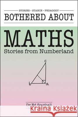 Bothered about Maths: Stories from Numberland Hywel Roberts Ed Southall 9781781354414 Crown House Publishing - książka