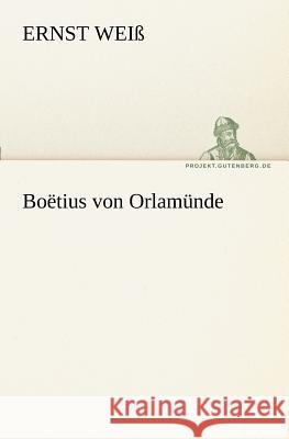 Boëtius von Orlamünde Weiß, Ernst 9783842415904 TREDITION CLASSICS - książka