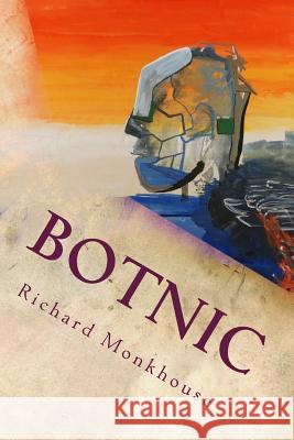 Botnic MR Richard S. C. Monkhouse 9780957383029 AHA! Press UK - książka