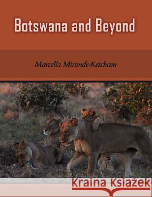 Botswana and Beyond Marcella Mirande-Ketcham 9781434341471 AuthorHouse - książka