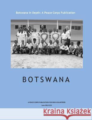 Botswana in Depth: A Peace Corps Publication Peace Corps 9781502347947 Createspace - książka