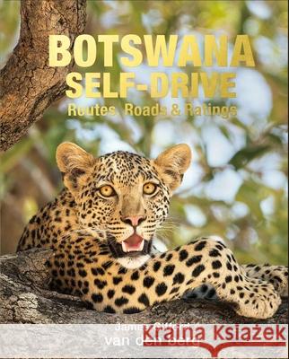 Botswana Self-Drive: Routes, Roads and Ratings James Gifford 9781776323326 HPH Publishing - książka