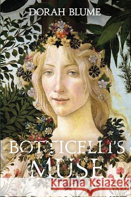 Botticelli's Muse Dorah Blume Deborah Bluestein 9780998131603 Juiceboxartists Press - książka
