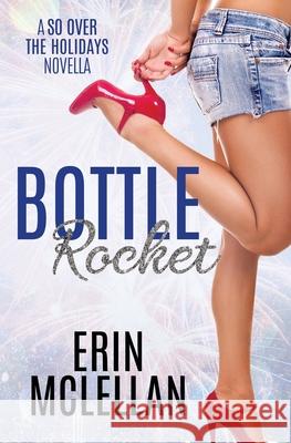 Bottle Rocket Erin McLellan 9781735004914 Erin McLellan - książka