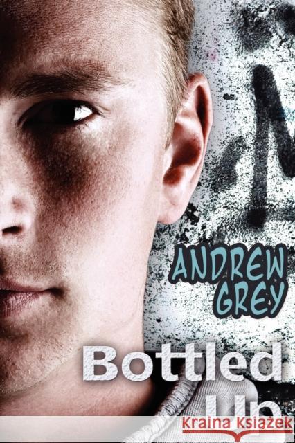 Bottled Up Andrew Grey 9781615810192 Dreamspinner Press - książka