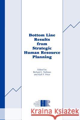 Bottom Line Results from Strategic Human Resource Planning Richard Niehaus R. J. Niehaus K. F. Price 9780306441875 Plenum Publishing Corporation - książka