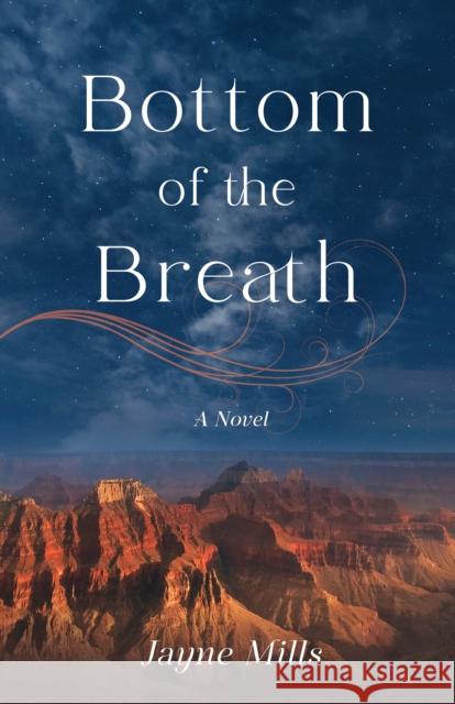 Bottom of the Breath Jayne Mills 9781647429263 She Writes Press - książka