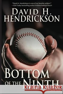 Bottom of the Ninth David H. Hendrickson 9781948134101 Pentucket Publishing - książka