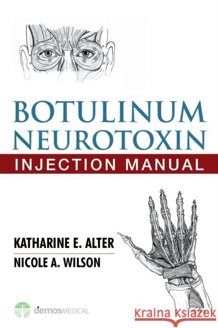 Botulinum Neurotoxin Injection Manual Katherine E. Alter 9781620700426 Demos Medical Publishing - książka